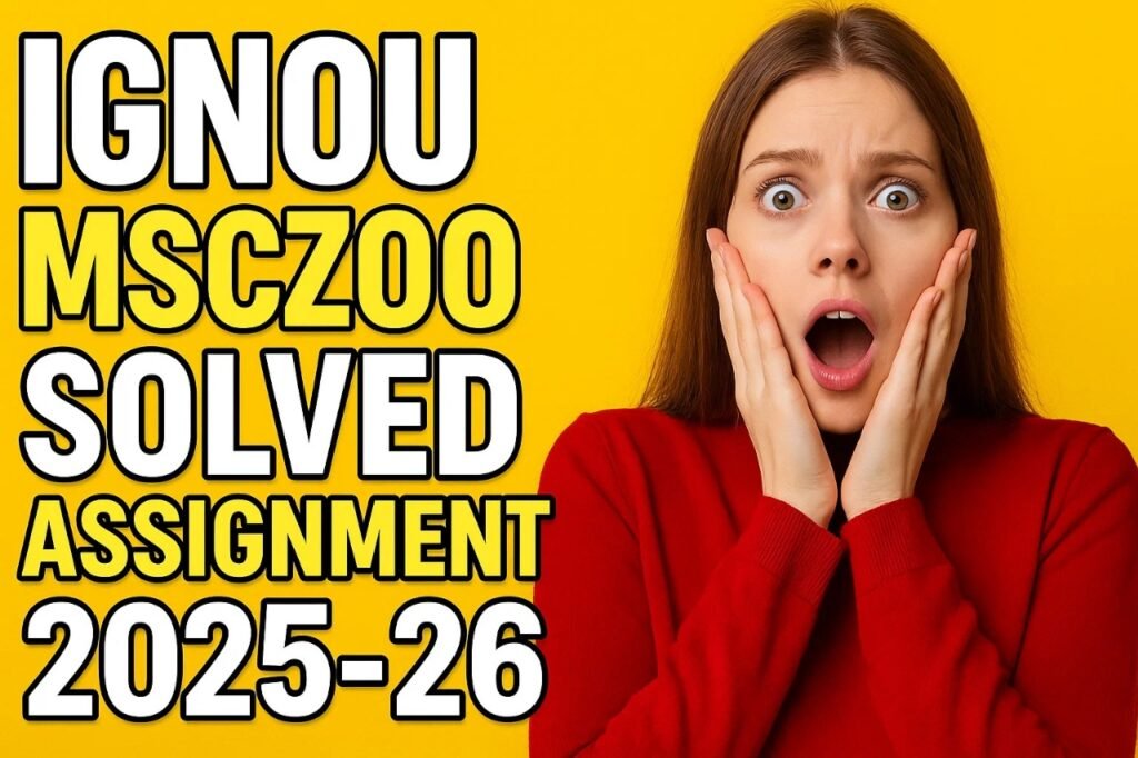 IGNOU MSCZOO SOLVED ASSIGNMENT 2025-26 FREE