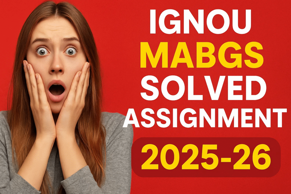IGNOU MABGS SOLVED ASSIGNMENT 2025-26 FREE