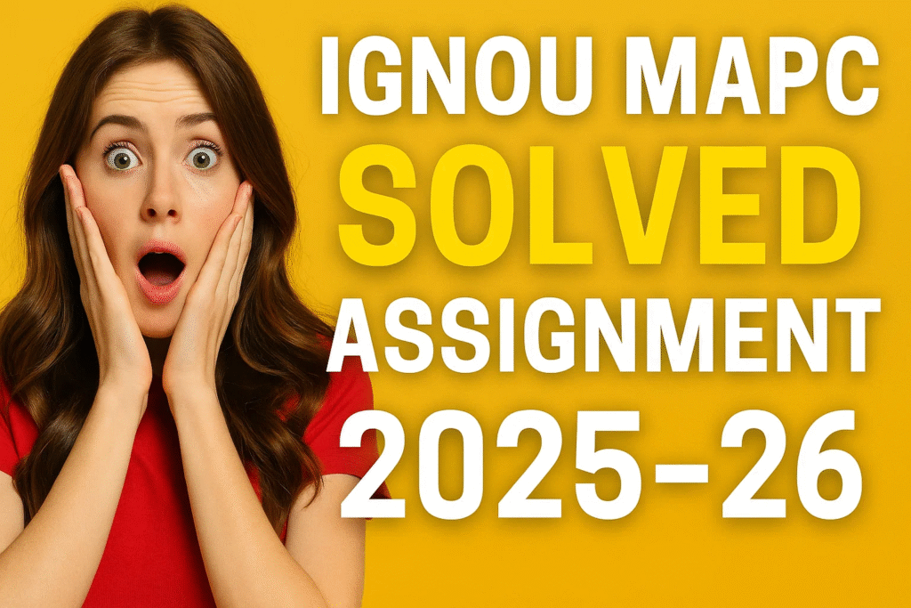 IGNOU MAPC SOLVED ASSIGNMENT 2025-26 FREE
