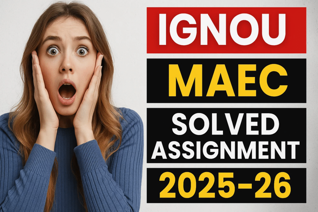 IGNOU MAEC SOLVED ASSIGNMENT 2025-26 FREE