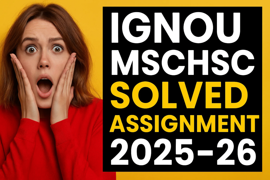 IGNOU MSCHSC SOLVED ASSIGNMENT 2025-26 FREE