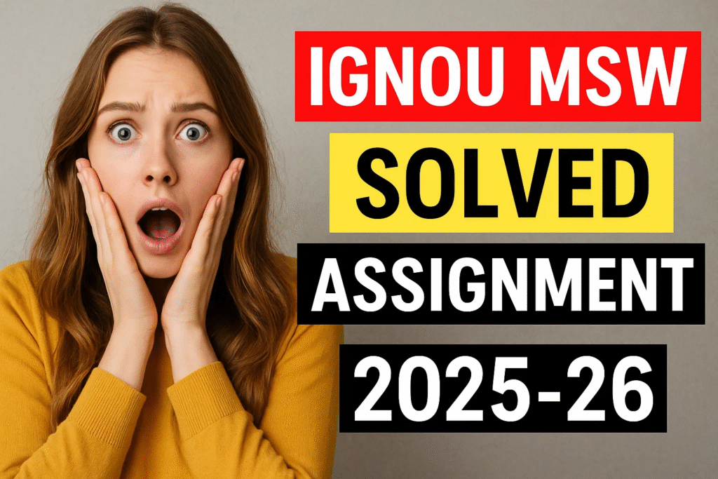 IGNOU MSW SOLVED ASSIGNMENT 2025-26 FREE,
