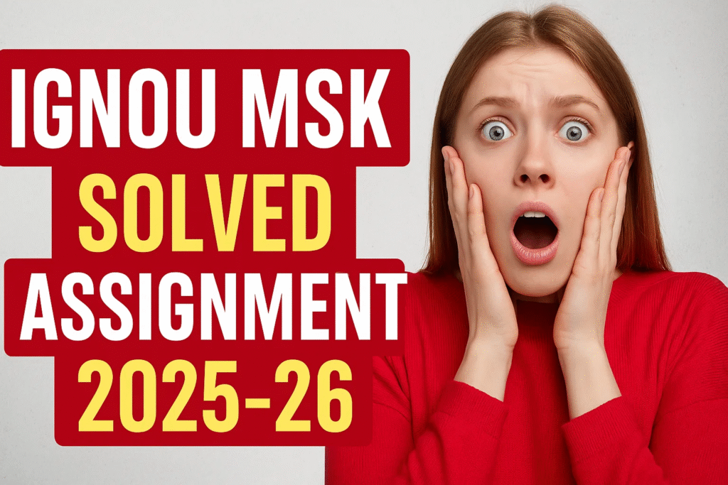 IGNOU MSK SOLVED ASSIGNMENT 2025-26 FREE