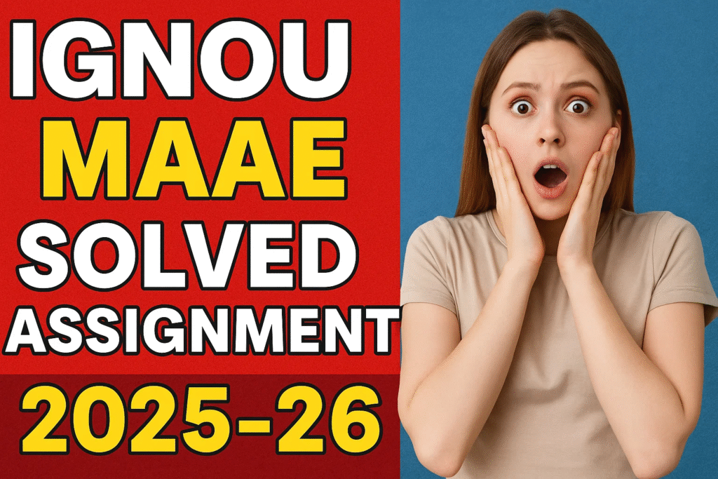 IGNOU MAAE SOLVED ASSIGNMENT 2025-26 FREE