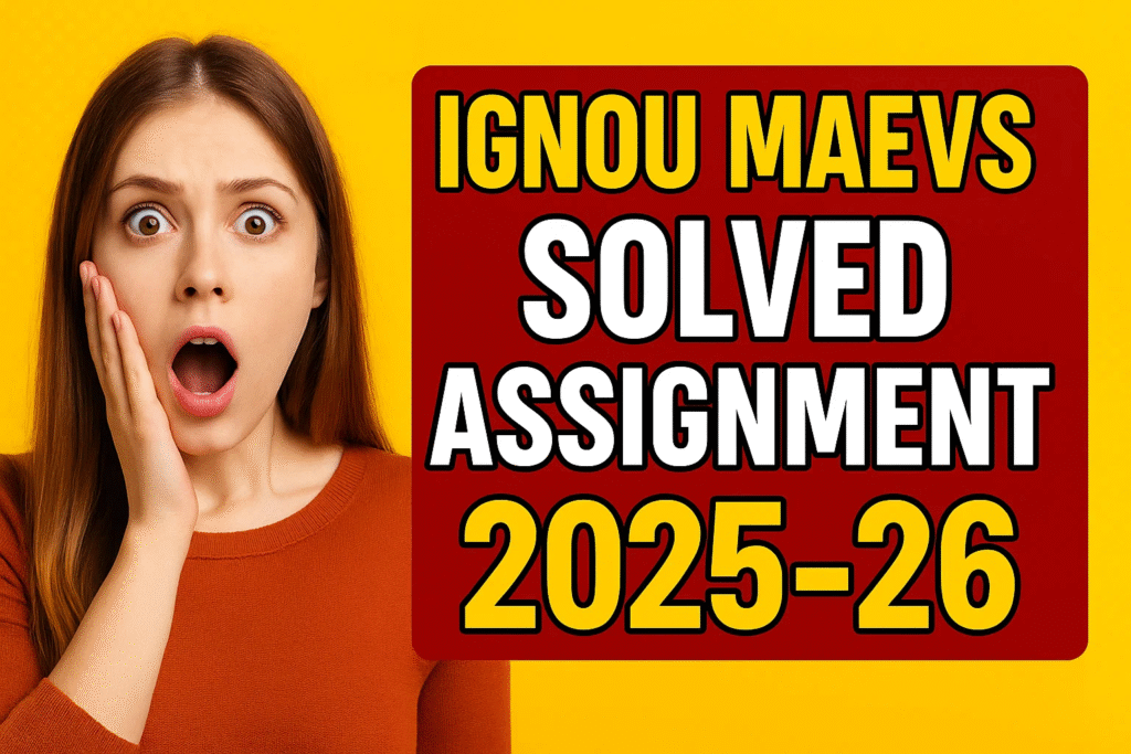 IGNOU MAEVS SOLVED ASSIGNMENT 2025-26 FREE
