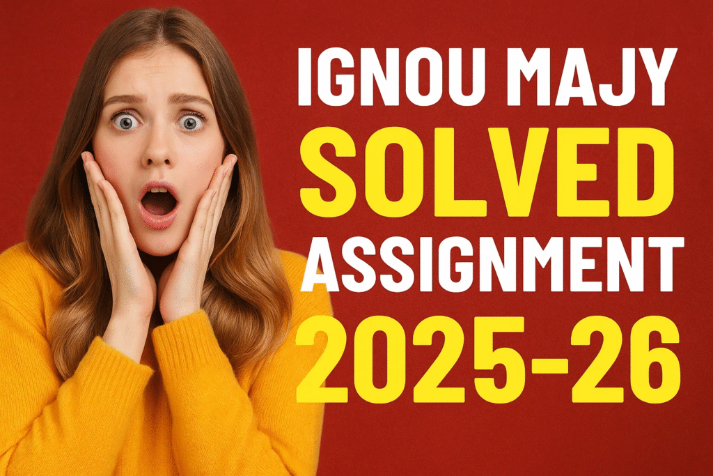 IGNOU MAJY SOLVED ASSIGNMENT 2025-26 FREE