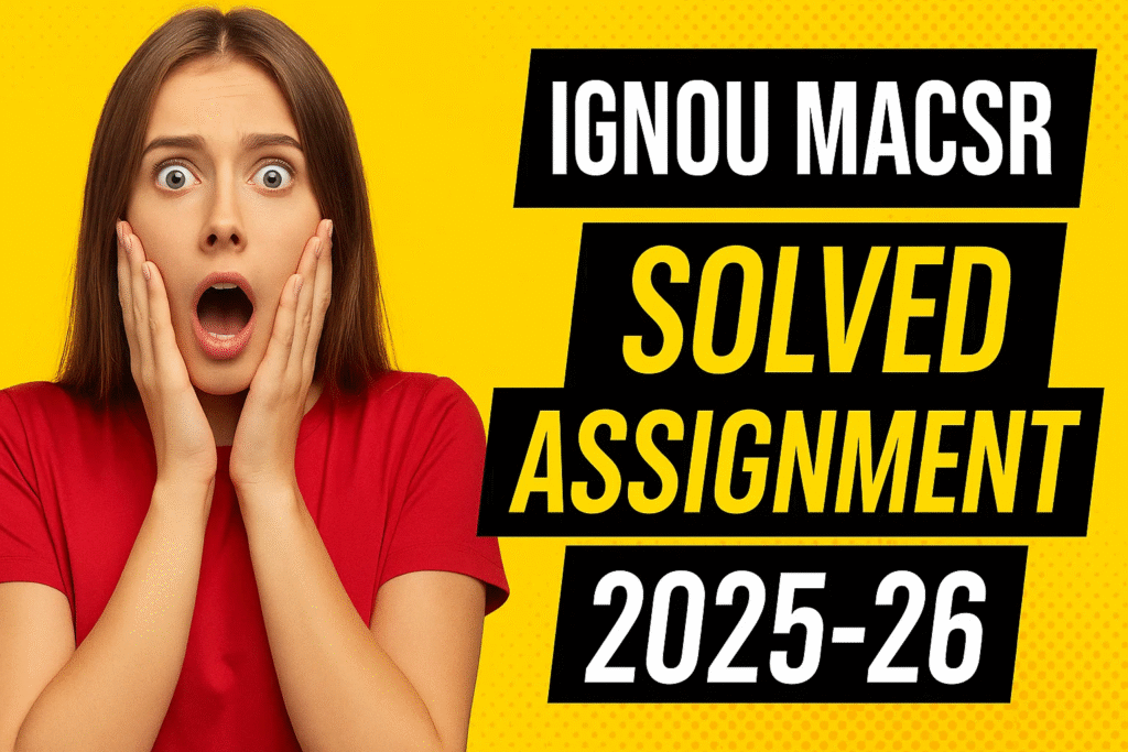 IGNOU MACSR SOLVED ASSIGNMENT 2025-26 FREE