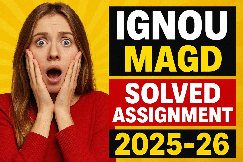 IGNOU MAGD SOLVED ASSIGNMENT 2025-26 FREE