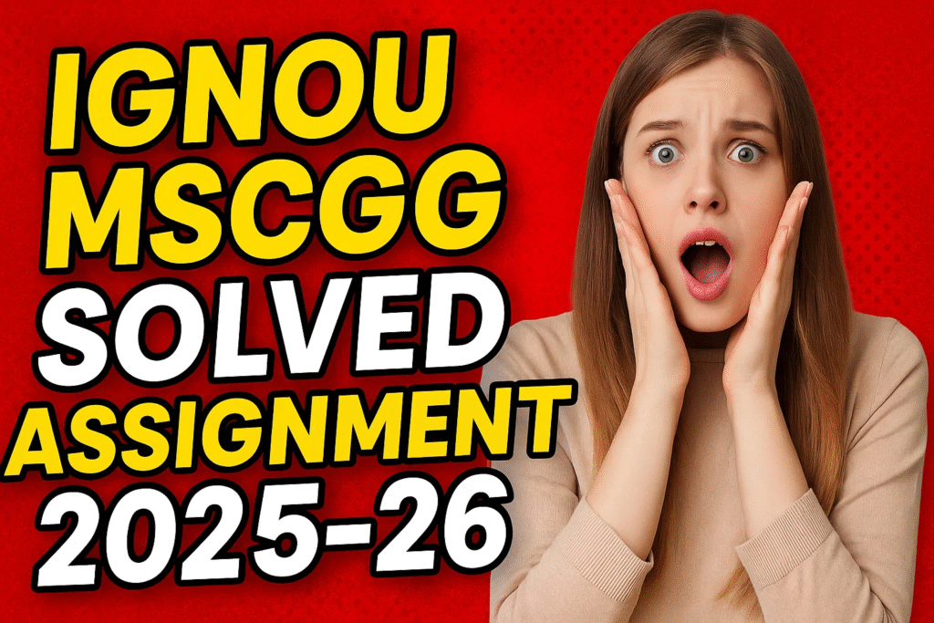 IGNOU MSCGG SOLVED ASSIGNMENT 2025-26 FREE