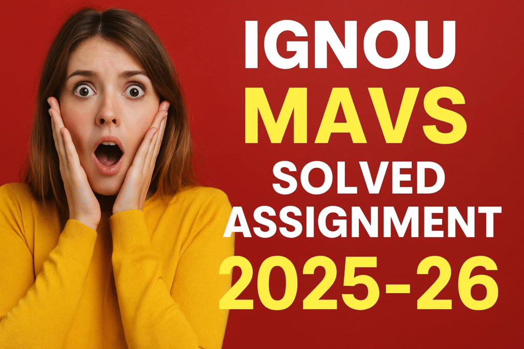 IGNOU MAVS SOLVED ASSIGNMENT 2025-26 FREE