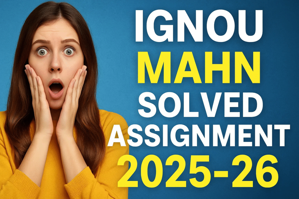 IGNOU MAHN SOLVED ASSIGNMENT 2025-26 FREE