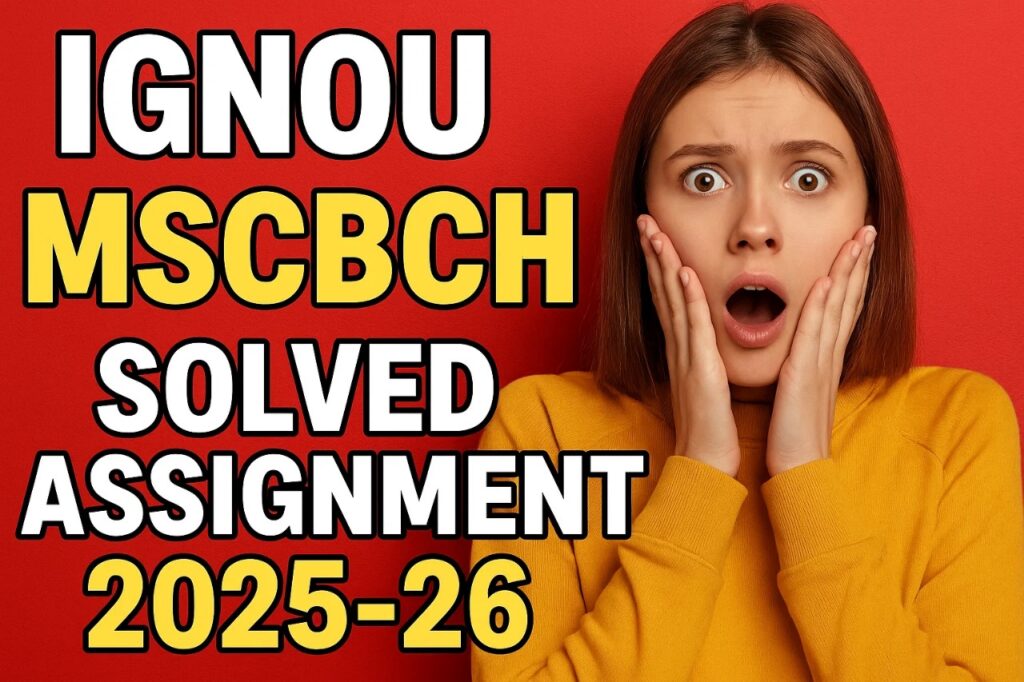 IGNOU MSCBCH SOLVED ASSIGNMENT 2025-26 