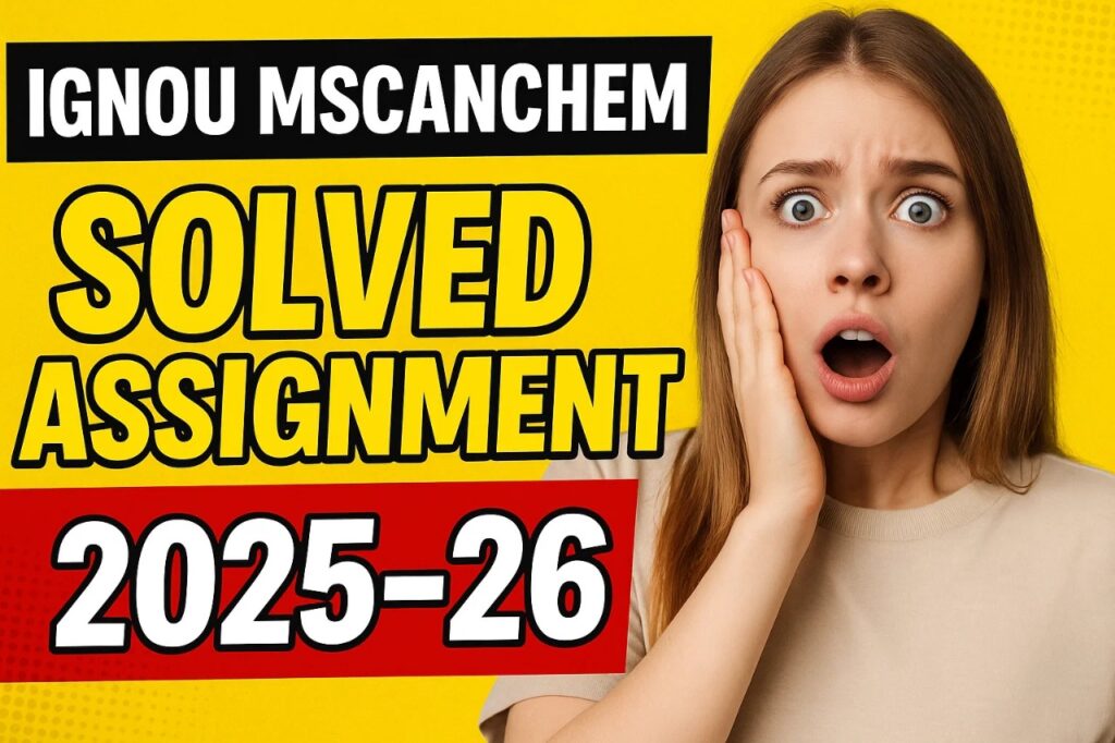 IGNOU MSCANCHEM SOLVED ASSIGNMENT 2025-26