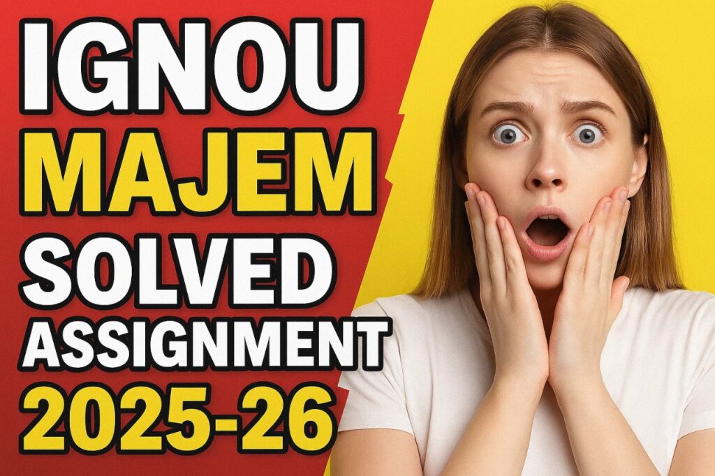IGNOU MAJEM SOLVED ASSIGNMENT 2025-26 FREE