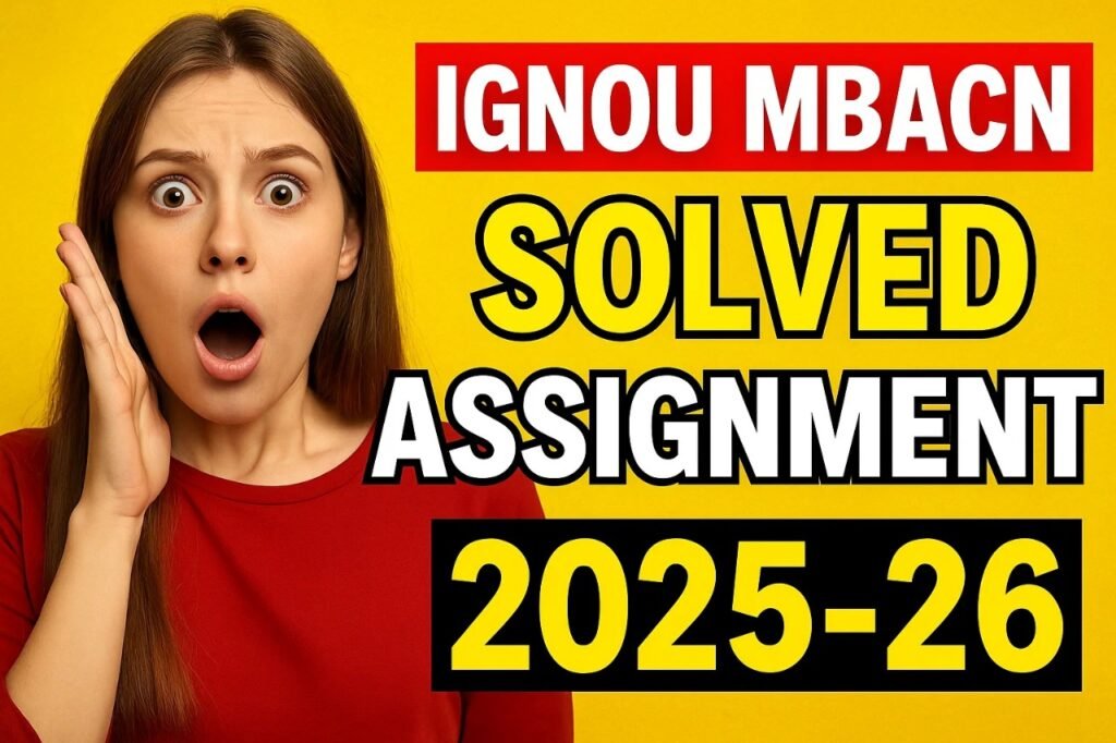 IGNOU MBACN SOLVED ASSIGNMENT 2025-26 FREE